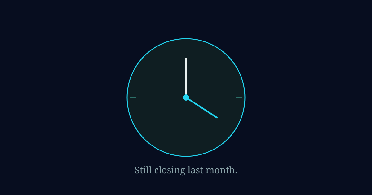 A clock face reading late — the month ended on the 30th and the books are still closing on the 8th